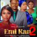 EMI KAN 2: Anike Ami Returns with a Mystical Thriller Now Streaming on YouTube