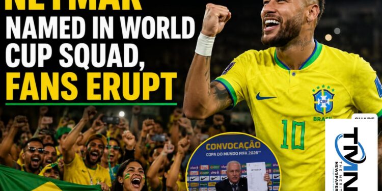 Neymar Named in World Cup Squad, Fans Erupt