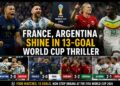 France, Argentina Shine in 13-Goal World Cup Thriller