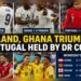 England, Ghana Triumph as Portugal Held by Dr. Congo