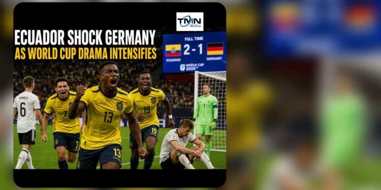 Ecuador Shock Germany as World Cup Drama Intensifies