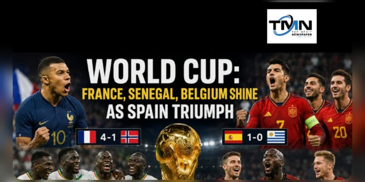 World Cup: France, Senegal, Belgium Shine as Spain Triumph