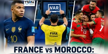 France vs Morocco: FIFA Faces World Cup Credibility Test