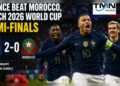 France Beat Morocco, Reach 2026 World Cup Semi-finals